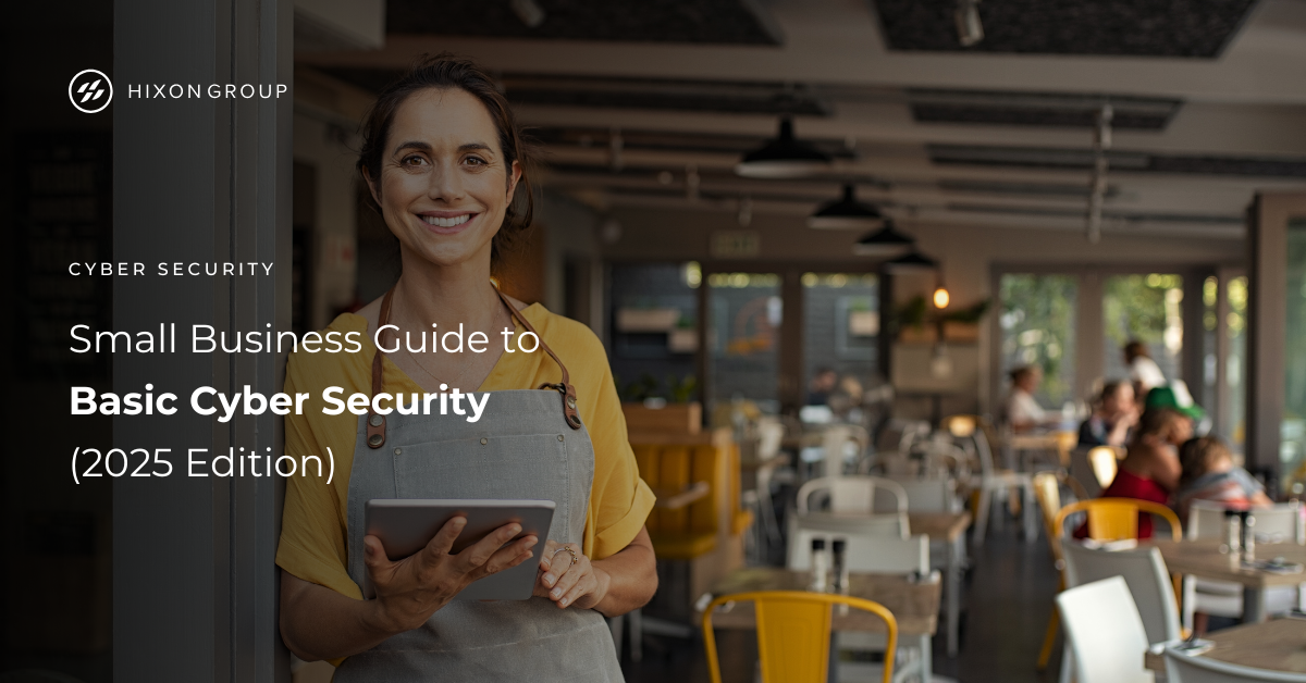 Small Business Guide to Basic Cyber Security - Hixon Group