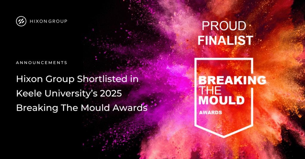 Hixon Group shortlisted for two awards at Keele University’s Breaking the Mould Awards 2025